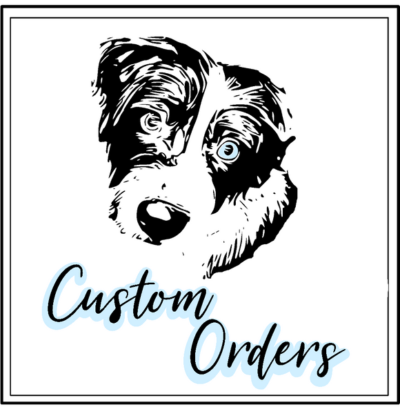 Custom Orders