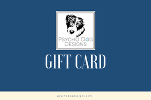 Psycho Dog Designs Gift Card